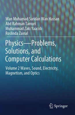 Abbildung von Wan Hassan / Tamuri | Physics—Problems, Solutions, and Computer Calculations | 1. Auflage | 2024 | beck-shop.de