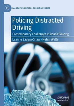 Abbildung von Savigar-Shaw / Wells | Policing Distracted Driving | 1. Auflage | 2024 | beck-shop.de