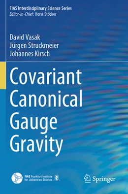 Abbildung von Vasak / Struckmeier | Covariant Canonical Gauge Gravity | 1. Auflage | 2024 | beck-shop.de