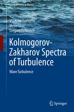 Abbildung von Zakharov / Lvov | Kolmogorov-Zakharov Spectra of Turbulence | 2. Auflage | 2025 | beck-shop.de