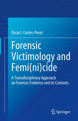 Abbildung von Cortes-Perez | Forensic Victimology and Femi(ni)cide | 1. Auflage | 2024 | beck-shop.de