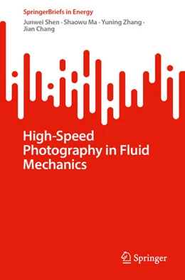 Abbildung von Shen / Ma | High-Speed Photography in Fluid Mechanics | 1. Auflage | 2025 | beck-shop.de