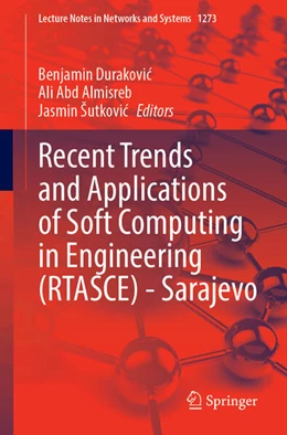 Abbildung von Durakovic / Almisreb | Recent Trends and Applications of Soft Computing in Engineering (RTASCE)— Sarajevo | 1. Auflage | 2025 | beck-shop.de