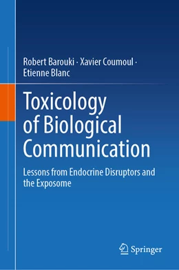 Abbildung von Barouki / Coumoul | Toxicology of Biological Communication | 1. Auflage | 2025 | beck-shop.de