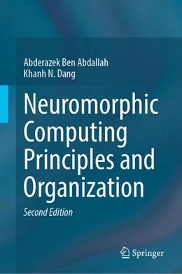 Abbildung von Ben Abdallah / Dang | Neuromorphic Computing Principles and Organization | 2. Auflage | 2025 | beck-shop.de