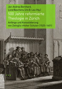 Abbildung von Bernhard / Baschera | 500 Jahre reformierte Theologie in Zürich | 1. Auflage | 2025 | beck-shop.de