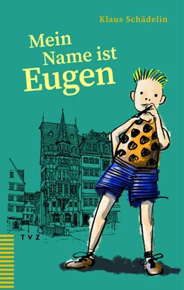 Abbildung von Schädelin | Mein Name ist Eugen | 1. Auflage | 2025 | beck-shop.de