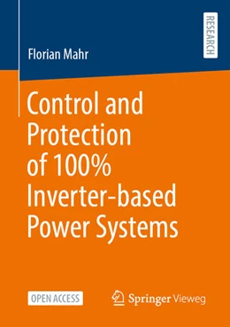 Abbildung von Mahr | Control and Protection of 100% Inverter-based Power Systems | 1. Auflage | 2025 | beck-shop.de