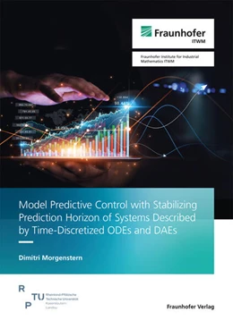 Abbildung von Morgenstern | Model Predictive Control with Stabilizing Prediction Horizon of Systems Described by Time-Discretized ODEs and DAEs | 1. Auflage | 2024 | beck-shop.de