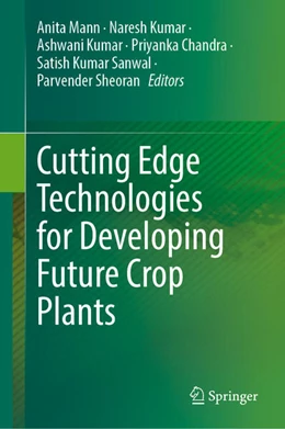 Abbildung von Mann / Kumar | Cutting Edge Technologies for Developing Future Crop Plants | 1. Auflage | 2025 | beck-shop.de