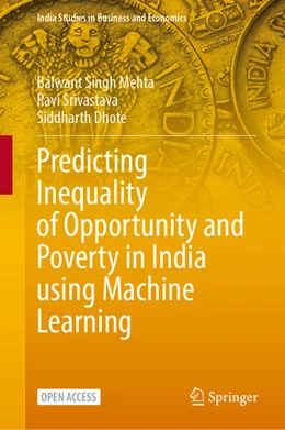 Abbildung von Mehta / Srivastava | Predicting Inequality of Opportunity and Poverty in India Using Machine Learning | 1. Auflage | 2025 | beck-shop.de