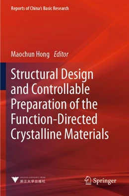 Abbildung von Hong | Structural Design and Controllable Preparation of the Function-Directed Crystalline Materials | 1. Auflage | 2024 | beck-shop.de