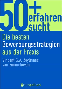 Abbildung von Zeylmans van Emmichoven | 50+, erfahren, sucht | 1. Auflage | 2025 | beck-shop.de