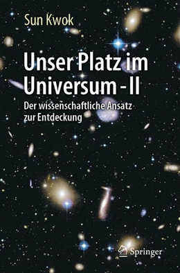 Abbildung von Kwok | Unser Platz im Universum - II | 1. Auflage | 2024 | beck-shop.de