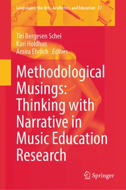 Abbildung von Schei / Holdhus | Methodological Musings: Thinking with Narrative in Music Education Research | 1. Auflage | 2024 | beck-shop.de