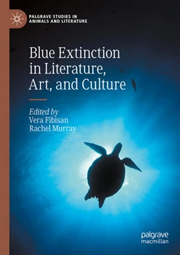 Abbildung von Fibisan / Murray | Blue Extinction in Literature, Art, and Culture | 1. Auflage | 2024 | beck-shop.de