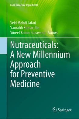 Abbildung von Jafari / Kumar Jha | Nutraceuticals: A New Millennium Approach for Preventive Medicine | 1. Auflage | 2024 | beck-shop.de