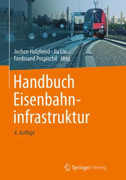 Abbildung von Holzfeind / Liu | Handbuch Eisenbahninfrastruktur | 4. Auflage | 2024 | beck-shop.de