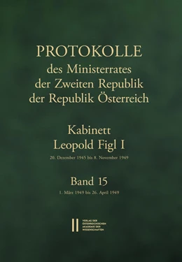 Abbildung von Enderle-Burcel / Mueller | Protokolle des Ministerrates der Zweiten Republik der Republik Österreich. Kabinett Leopold Figl I, 20. Dezember 1945 bis 8. November 1949. Band 15 | 1. Auflage | 2024 | beck-shop.de