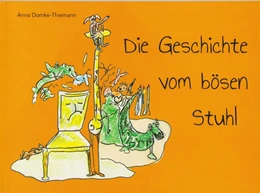 Abbildung von Domke-Thiemann | Die Geschichte vom bösen Stuhl | 1. Auflage | 2024 | beck-shop.de