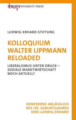 Abbildung von Ludwig-Erhard-Stiftung E. V. Bonn / Ludwig-Erhard-Stiftung | Kolloquium Walter Lippmann Reloaded | 1. Auflage | 2024 | beck-shop.de