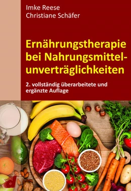 Abbildung von Reese / Schäfer | Ernährungstherapie bei Nahrungsmittelunverträglichkeiten | 2. Auflage | 2025 | beck-shop.de