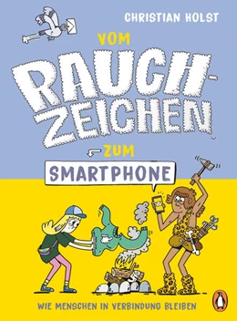 Abbildung von Holst | Vom Rauchzeichen zum Smartphone | 1. Auflage | 2025 | beck-shop.de