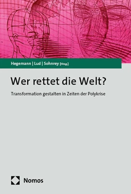 Abbildung von Hegemann / Sohnrey | Wer rettet die Welt? | 1. Auflage | 2025 | beck-shop.de