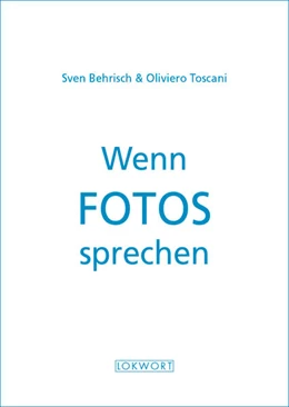 Abbildung von Behrisch / Toscani | Wenn Fotos sprechen | 1. Auflage | 2024 | beck-shop.de