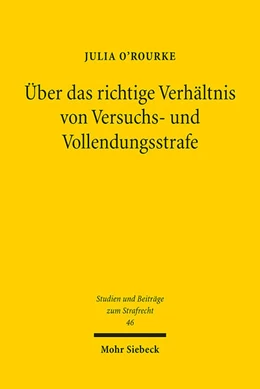 Abbildung von O'Rourke | Über das richtige Verhältnis von Versuchs- und Vollendungsstrafe | 1. Auflage | 2025 | 46 | beck-shop.de