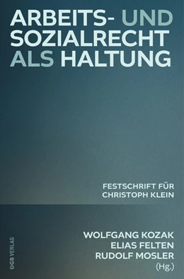 Abbildung von Kozak / Felten c | Arbeits- und Sozialrecht als Haltung | 1. Auflage | 2024 | beck-shop.de