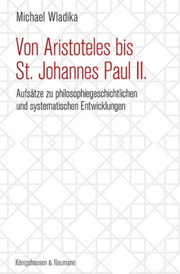Abbildung von Wladika | Von Aristoteles bis St. Johannes Paul II. | 1. Auflage | 2024 | beck-shop.de