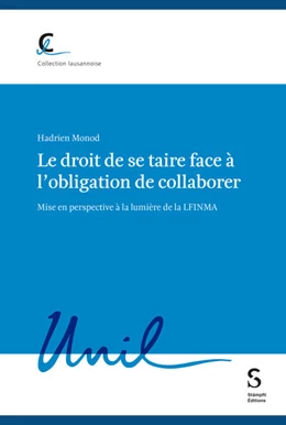 Abbildung von Monod | Le droit de se taire face à l'obligation de collaborer | 1. Auflage | 2024 | beck-shop.de