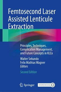 Abbildung von Sekundo / Wagner | Femtosecond Laser Assisted Lenticule Extraction | 2. Auflage | 2024 | beck-shop.de