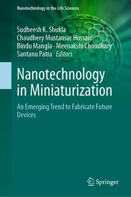 Abbildung von Shukla / Hussain | Nanotechnology in Miniaturization | 1. Auflage | 2024 | beck-shop.de