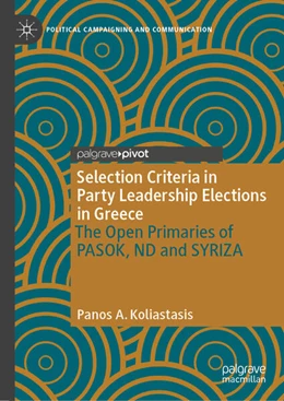 Abbildung von Koliastasis | Selection Criteria in Party Leadership Elections in Greece: The Open Primaries of PASOK, ND and SYRIZA | 1. Auflage | 2024 | beck-shop.de