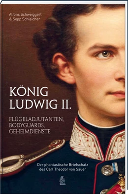 Abbildung von Schweiggert / Schleicher | König Ludwig II. | 1. Auflage | 2025 | beck-shop.de
