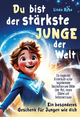 Abbildung von Rose | Du bist der stärkste Junge der Welt | 1. Auflage | 2024 | beck-shop.de