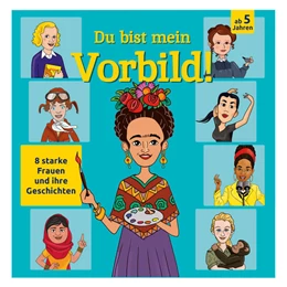 Abbildung von Du bist mein Vorbild! 8 starke Frauen und ihre Geschichten | 1. Auflage | 2025 | beck-shop.de
