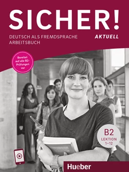 Abbildung von Perlmann-Balme / Schwalb | Sicher! aktuell B2. Arbeitsbuch mit Audios online | 1. Auflage | 2024 | beck-shop.de