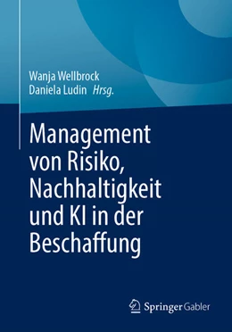 Abbildung von Ludin / Wellbrock | Management von Risiko, Nachhaltigkeit und KI in der Beschaffung | 1. Auflage | 2025 | beck-shop.de