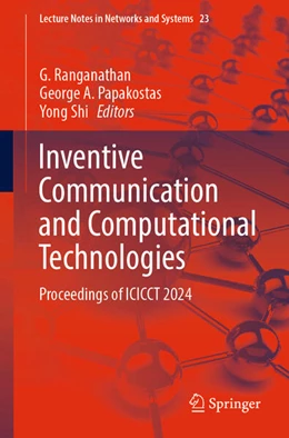 Abbildung von Ranganathan / Papakostas | Inventive Communication and Computational Technologies | 1. Auflage | 2024 | beck-shop.de