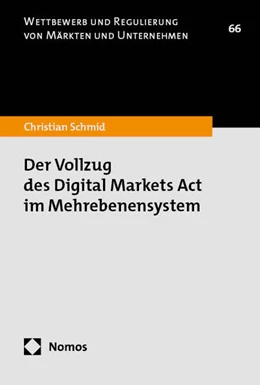 Abbildung von Schmid | Der Vollzug des Digital Markets Act im Mehrebenensystem | 1. Auflage | 2025 | 66 | beck-shop.de