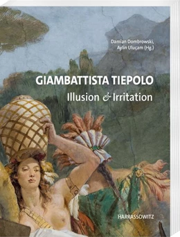 Abbildung von Dombrowski / Uluçam | Giambattista Tiepolo. Illusion & Irritation | 1. Auflage | 2024 | beck-shop.de