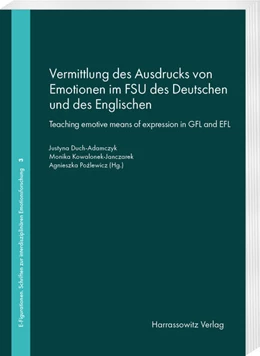 Abbildung von Duch-Adamczyk / Kowalonek-Janczarek | Vermittlung des Ausdrucks von Emotionen im FSU des Deutschen und des Englischen. Teaching emotive means of expression in GFL and EFL | 1. Auflage | 2024 | 3 | beck-shop.de