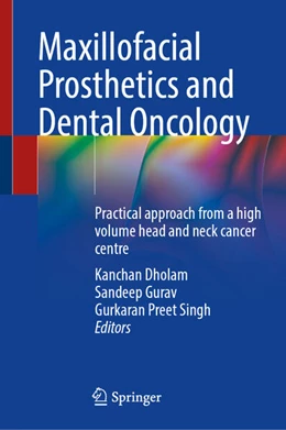 Abbildung von Dholam / Gurav | Maxillofacial Prosthetics and Dental Oncology | 1. Auflage | 2024 | beck-shop.de