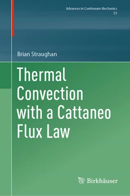 Abbildung von Straughan | Thermal Convection with a Cattaneo Flux Law | 1. Auflage | 2024 | beck-shop.de