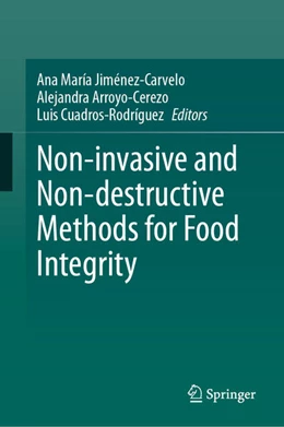 Abbildung von Jiménez-Carvelo / Arroyo-Cerezo | Non-invasive and Non-destructive Methods for Food Integrity | 1. Auflage | 2024 | beck-shop.de