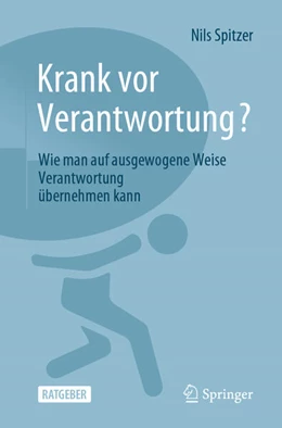 Abbildung von Spitzer | Krank vor Verantwortung? | 1. Auflage | 2024 | beck-shop.de