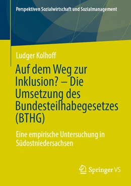 Abbildung von Kolhoff | Auf dem Weg zur Inklusion? - Die Umsetzung des Bundesteilhabegesetzes (BTHG) | 1. Auflage | 2024 | beck-shop.de